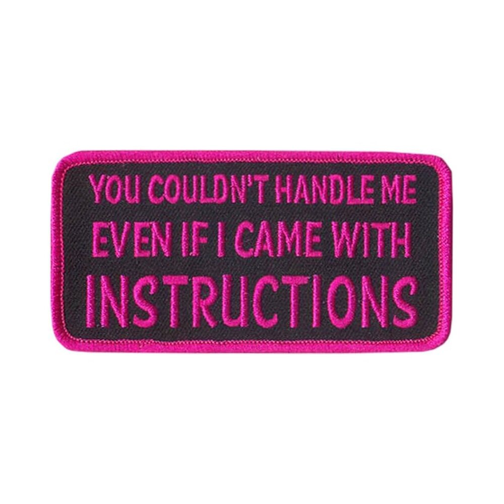 You Couldn't Handle Me Patch - Iron-On / Saw-On Rayon Collectible Patch, 4" x 2"